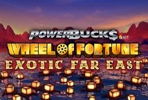 Wheel of Fortune Exotic Far East Powerbucks